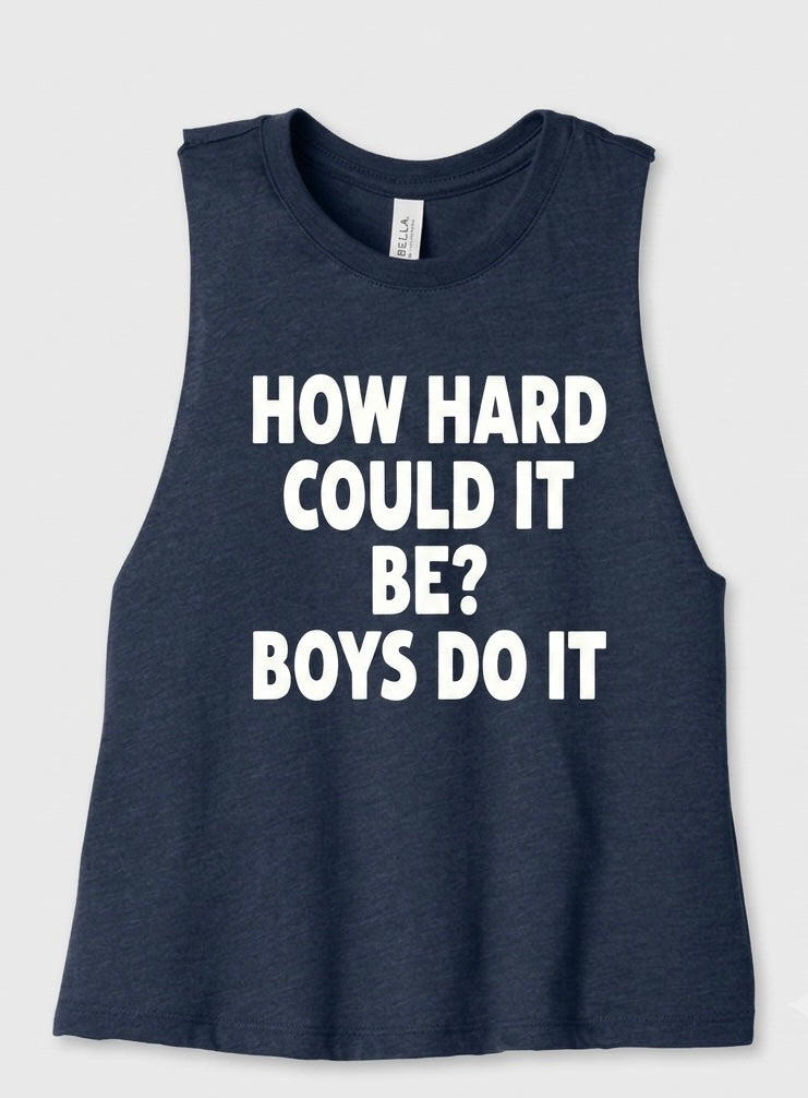 How Hard Can It Be Crop Tank