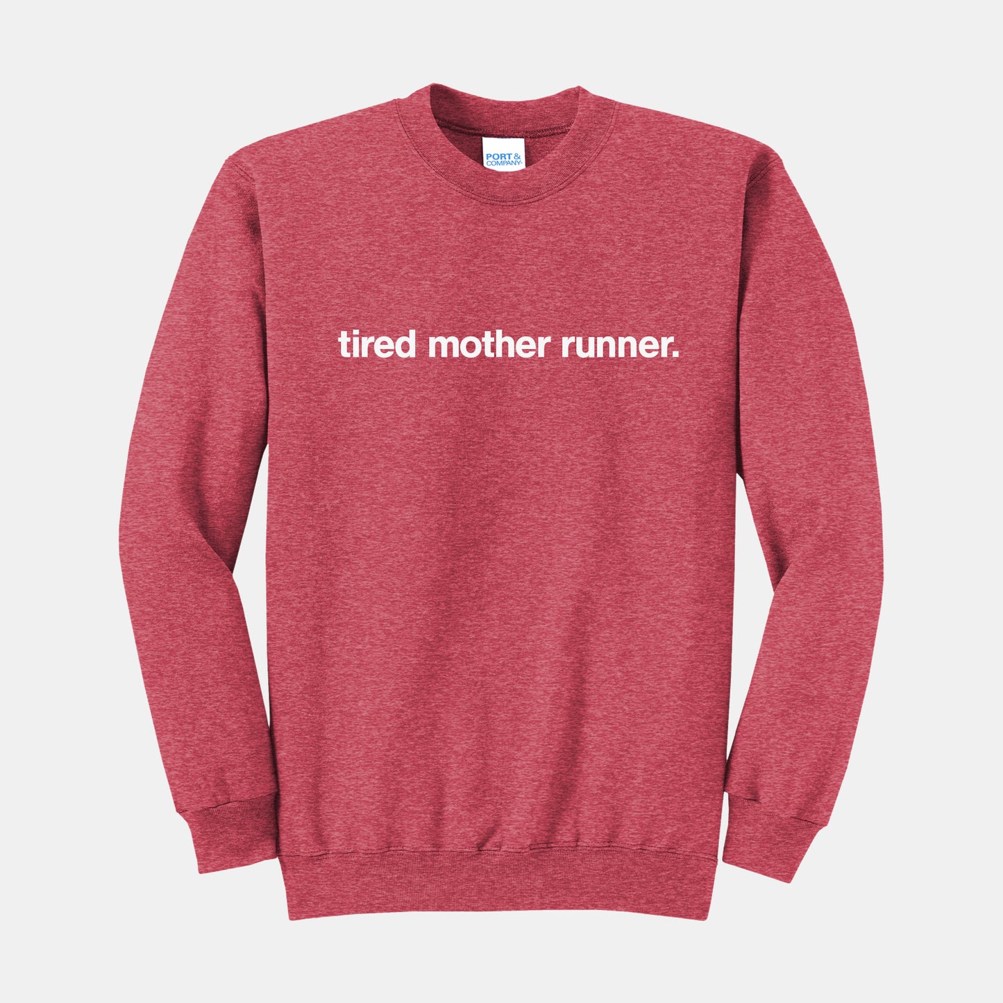 Tired Mother Runner Crew