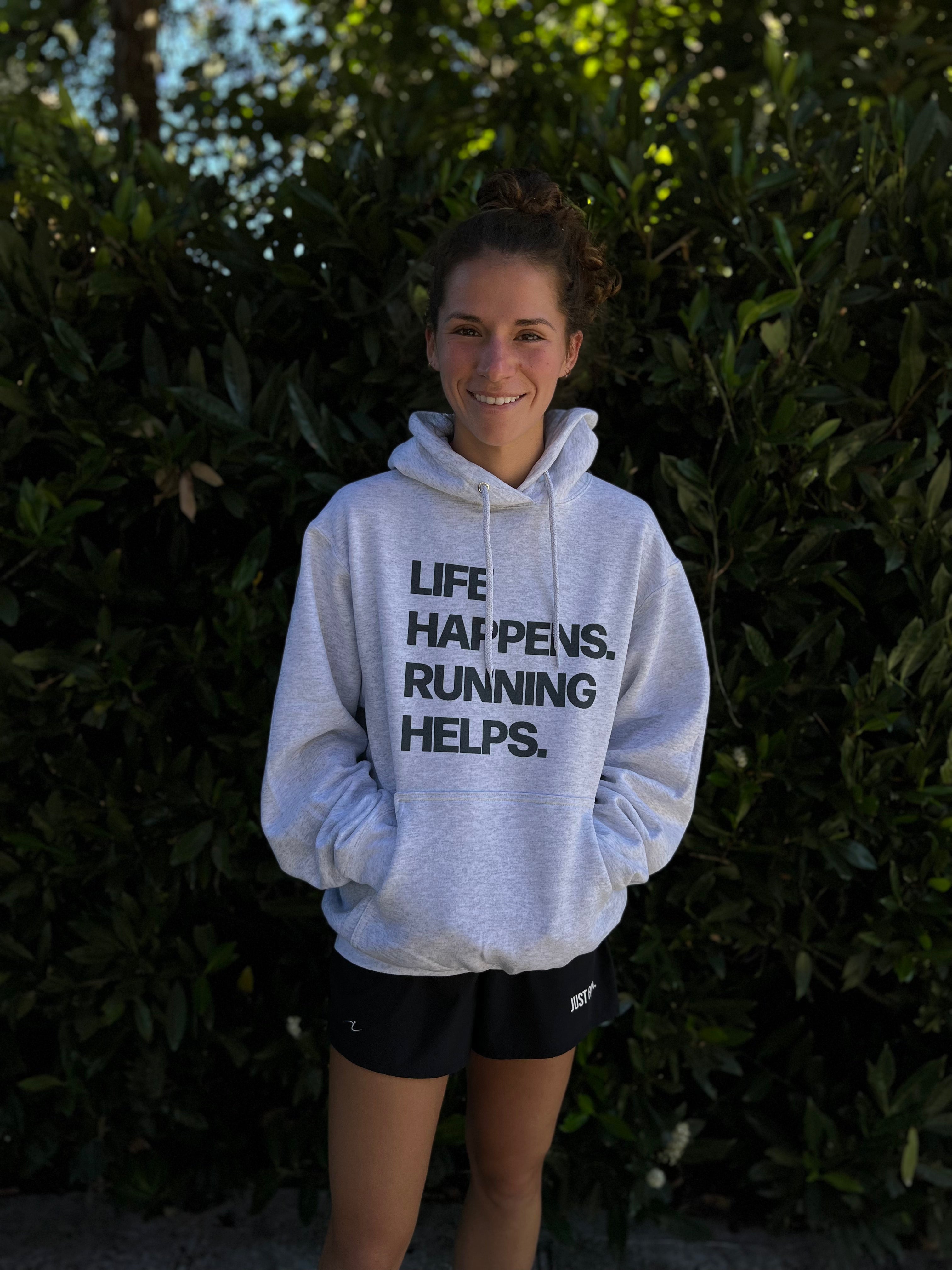 Life Happens. Running Helps. Hoodie Life of Running