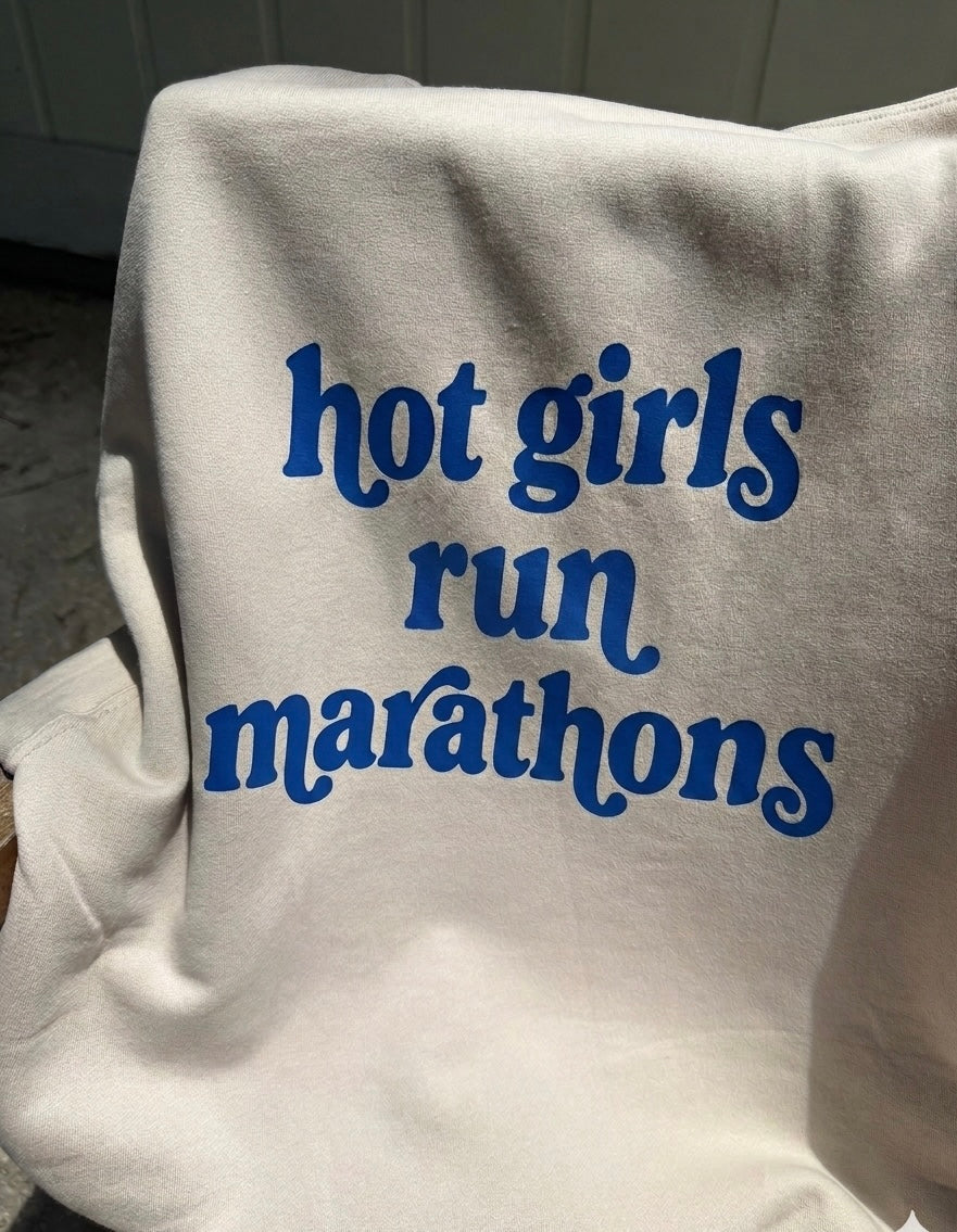 Hot Girls Run Half Marathons, Marathons, and Ultras Sweatshirt