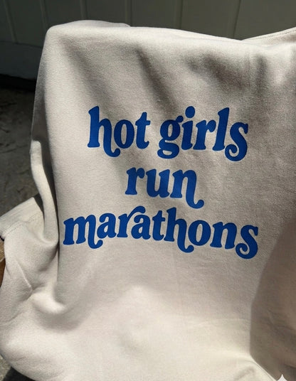 Hot Girls Run Half Marathons, Marathons, and Ultras Sweatshirt