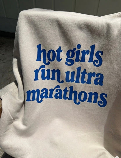 Hot Girls Run Half Marathons, Marathons, and Ultras Sweatshirt