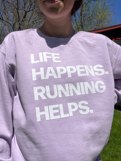 Life Happens in Lavender Sweatshirt