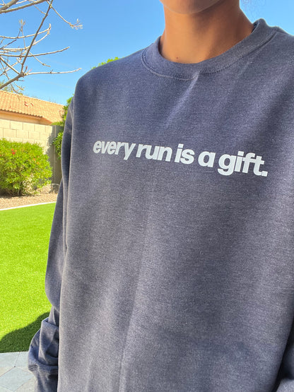 Every Run Is A Gift Sweatshirt