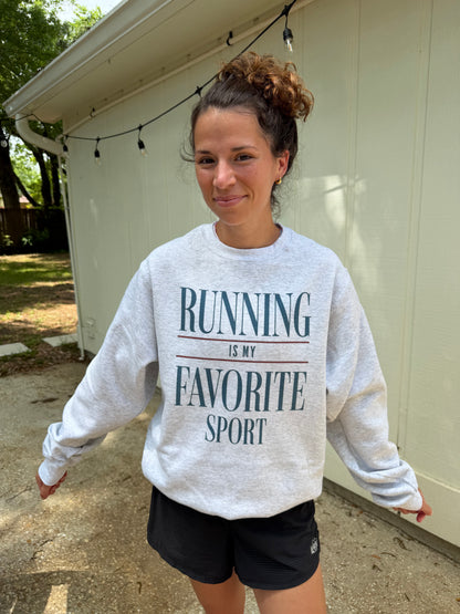 Running Is My Favorite Sport Sweatshirt