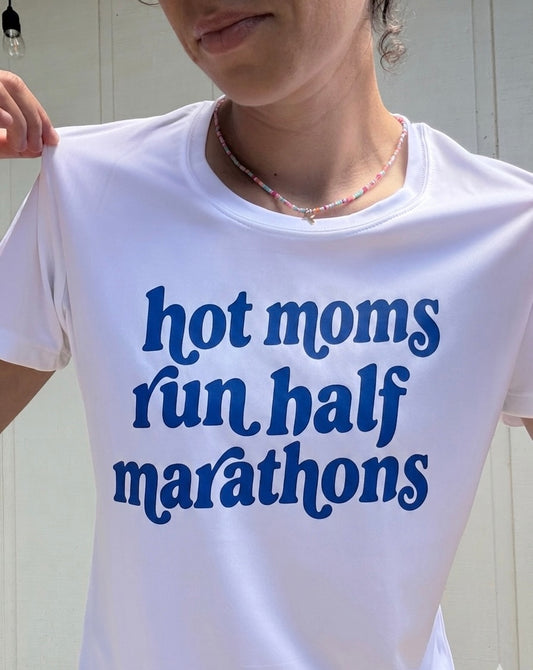 Hot Moms Run Performance T-shirt