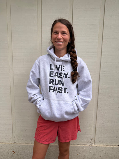 Live Easy Run Fast Hoodie