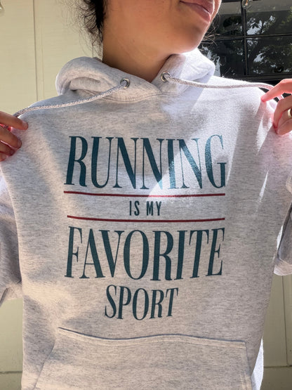 Running Is My Favorite Sport Hoodie