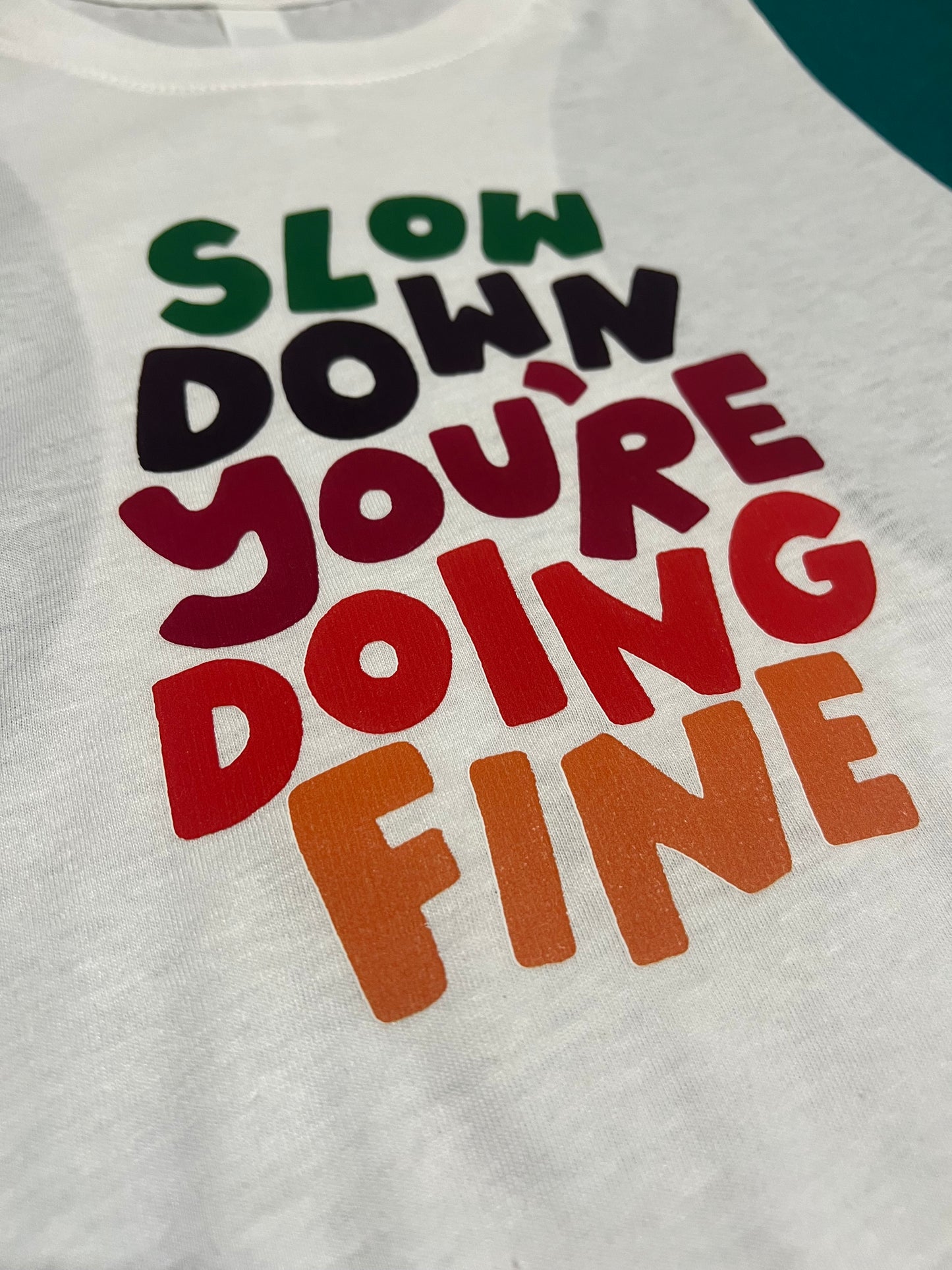 Slow Down You Are Doing Fine Crop Tank