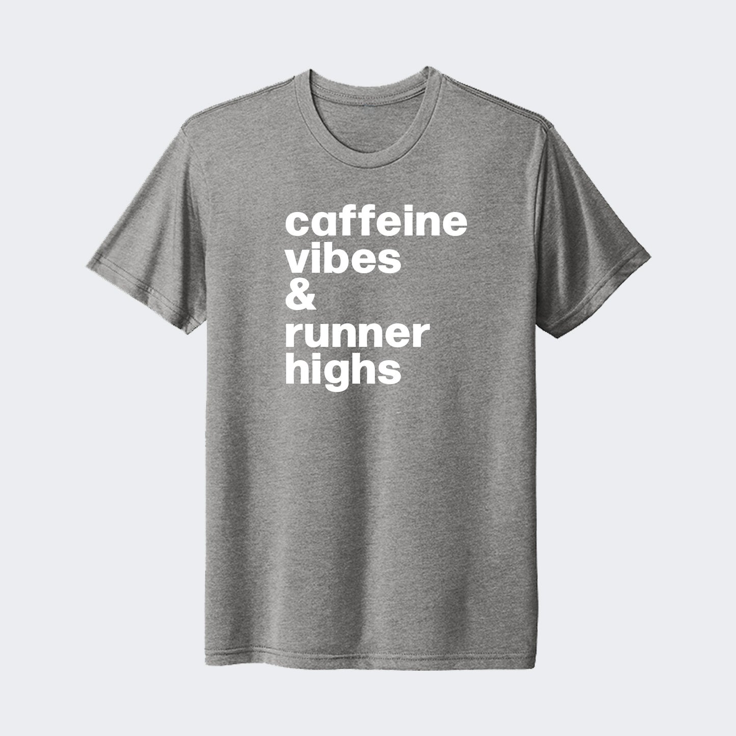 Caffeine Vibes & Runner Highs T-shirt