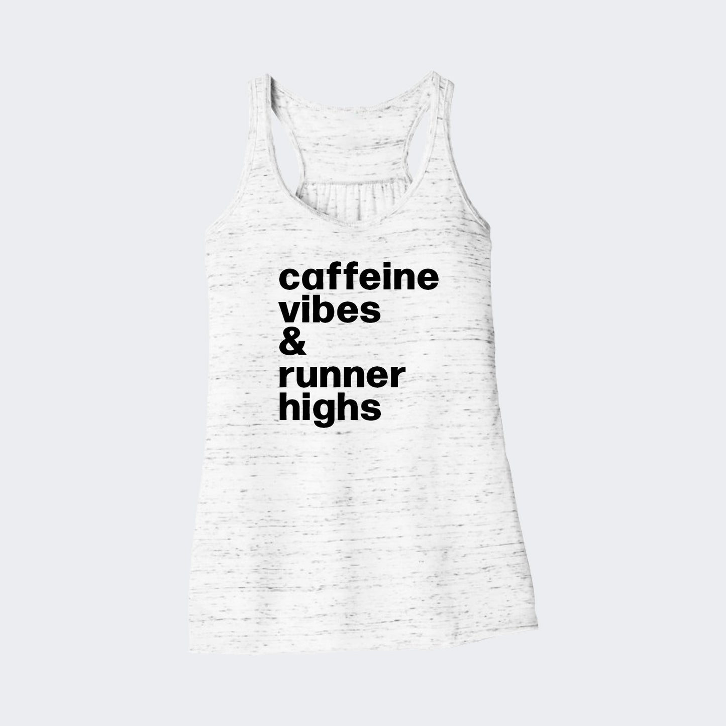 Caffeine Vibes and Runner Highs Tank