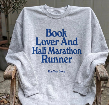 Book Lover Half & Full Marathon Sweatshirt
