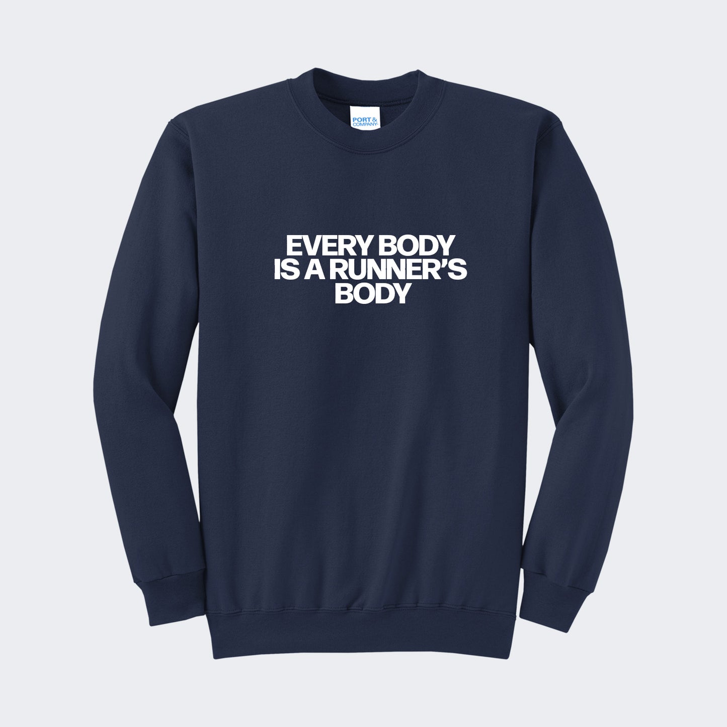 Every Body is a Runner's Body Sweatshirt