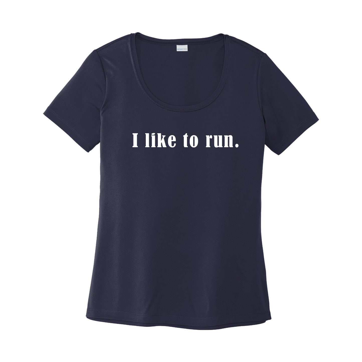 I Like To Run Performance T-Shirt