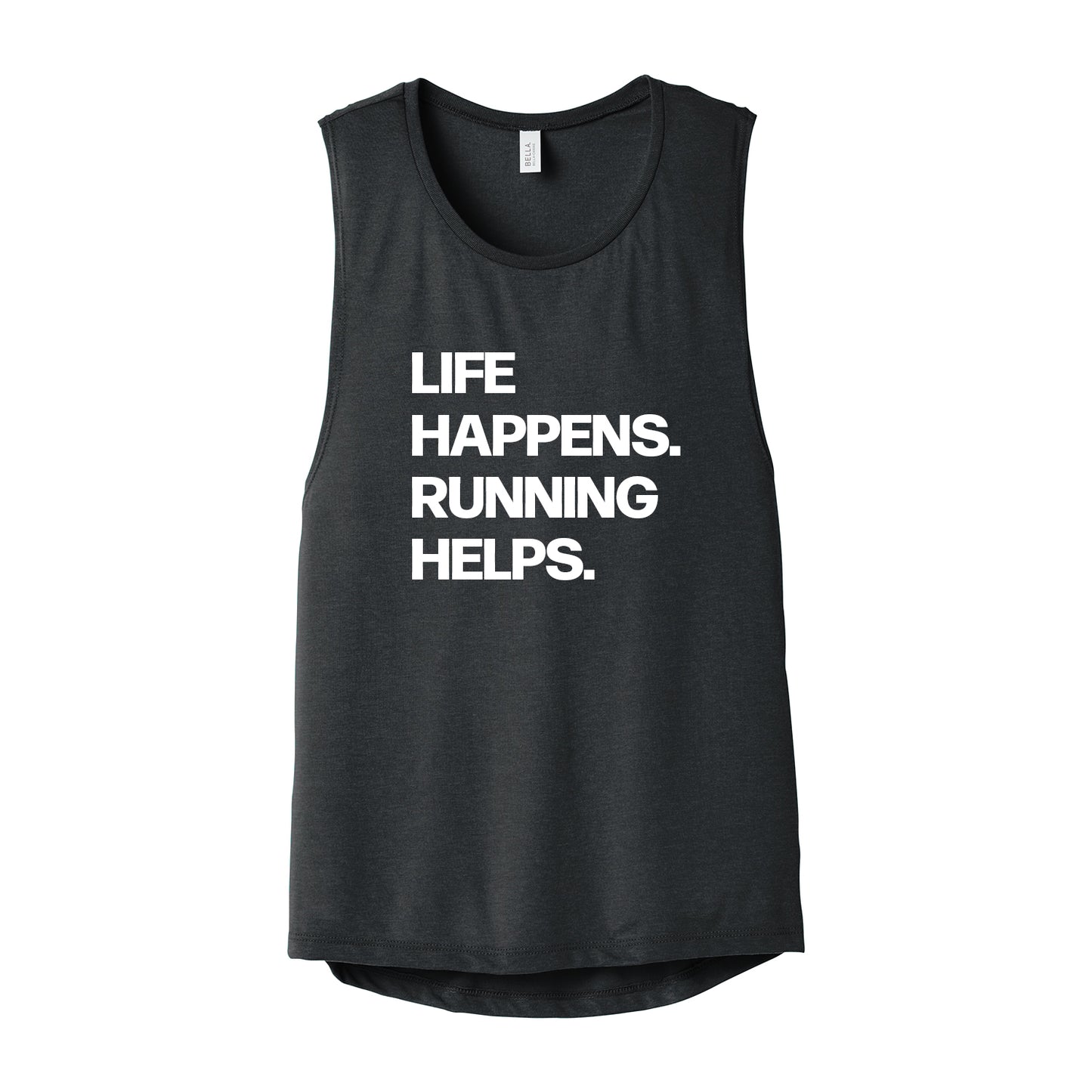 Life Happens Running Helps Tank