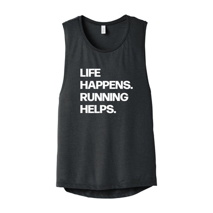 Life Happens Running Helps Tank