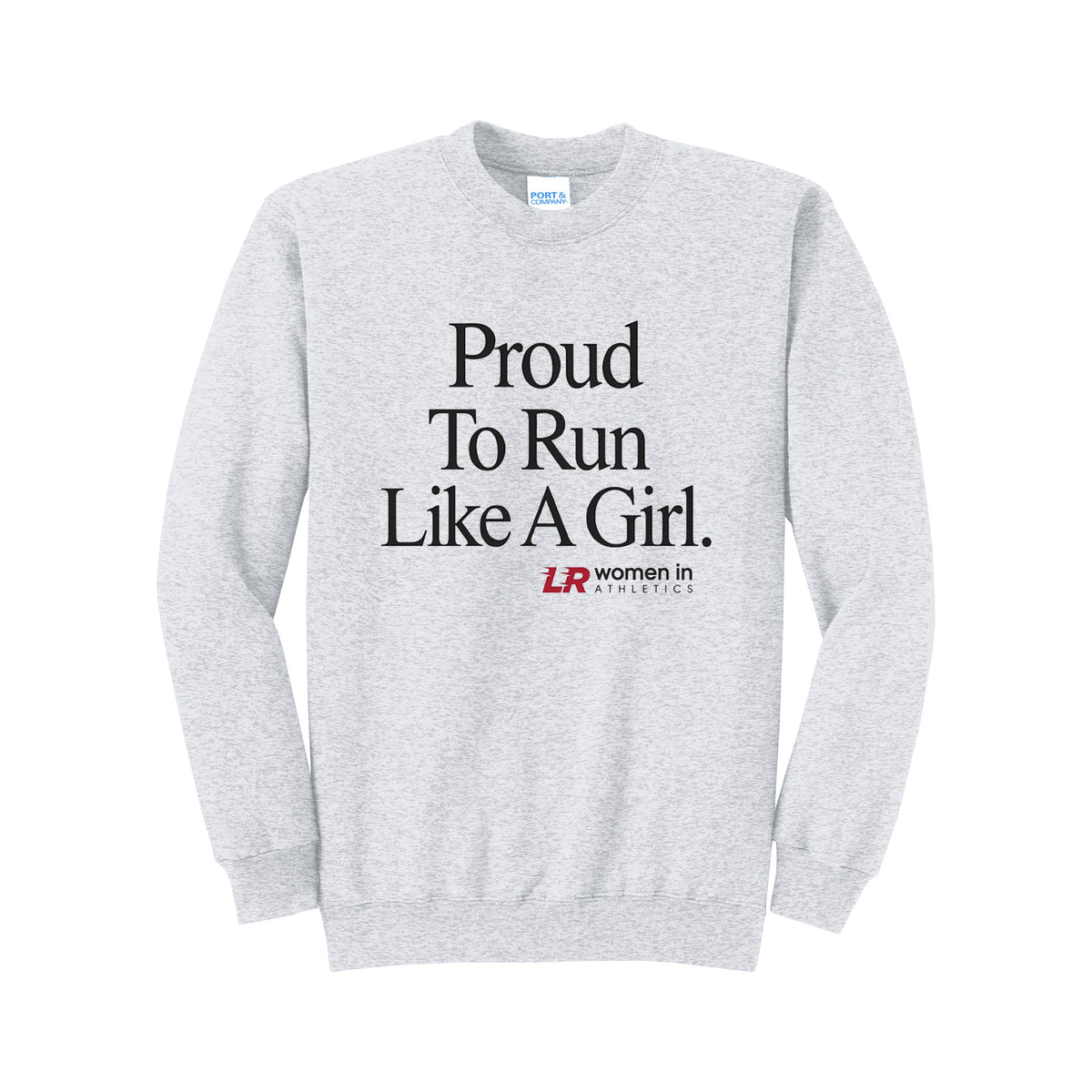 Proud To Run Like A Girl Sweatshirt