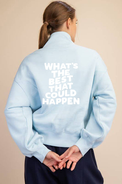 The Best That Could Happen Quarter Zip