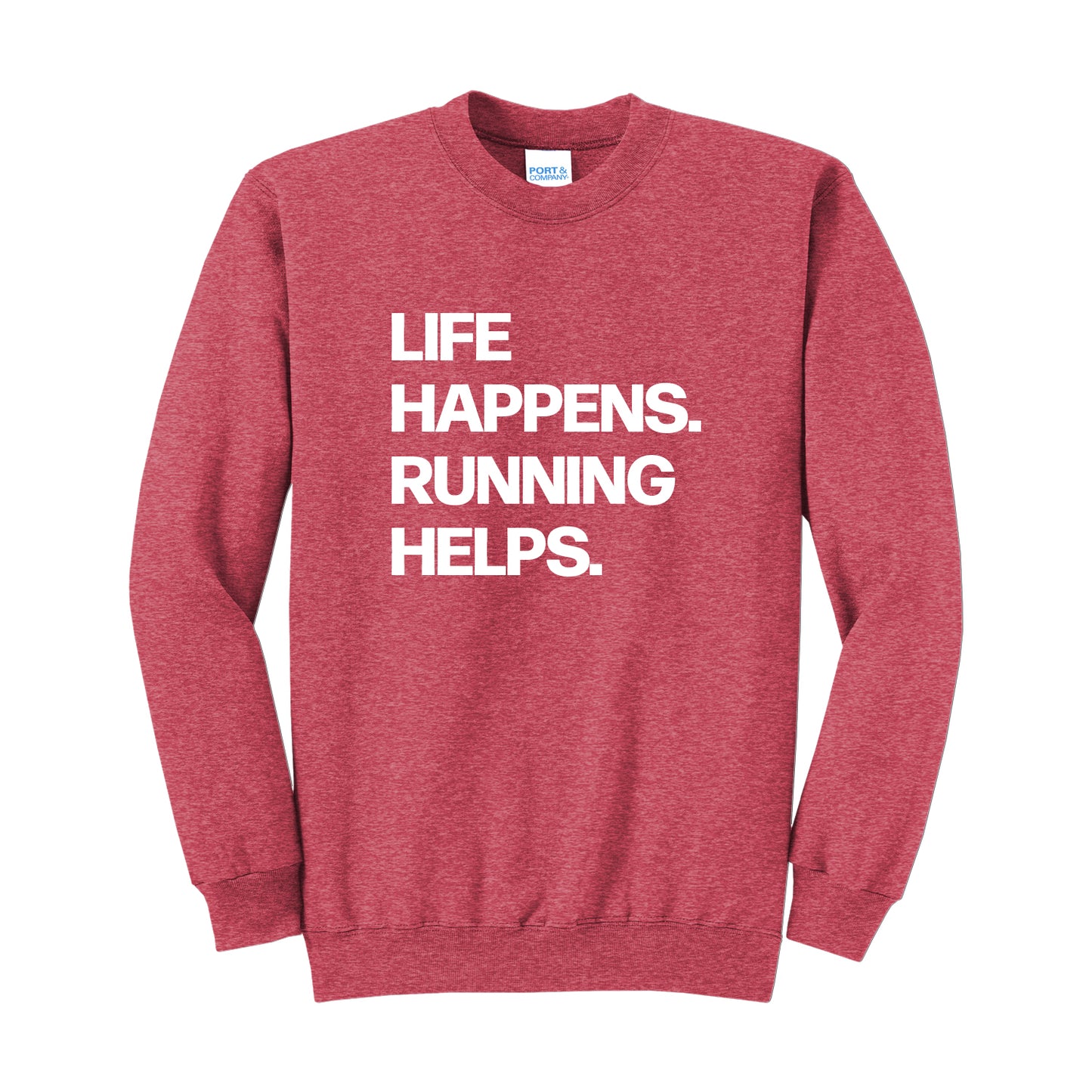 Life Happens Running Helps Sweatshirt