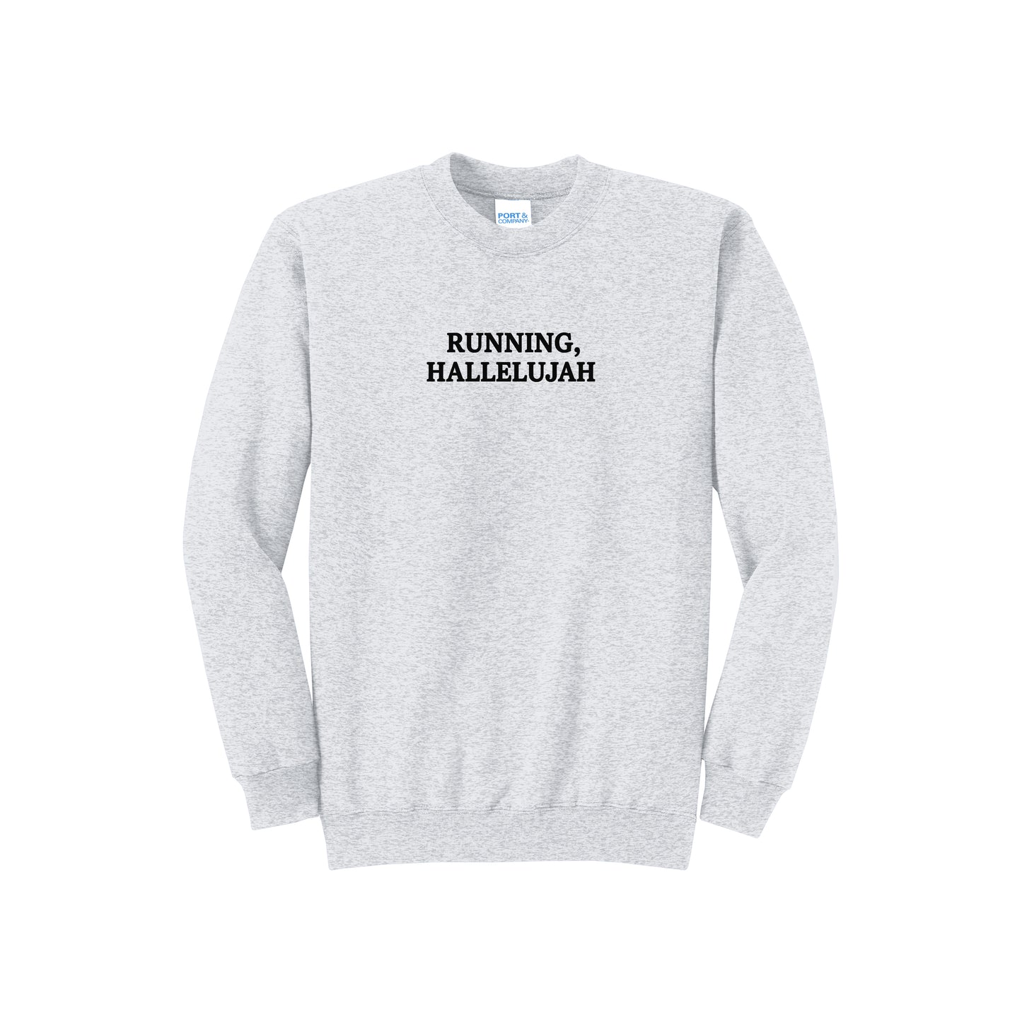 Running Hallelujah Sweatshirt