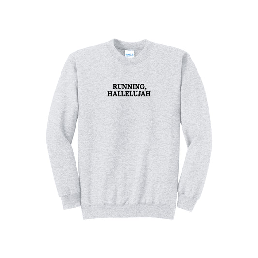 Running Hallelujah Sweatshirt