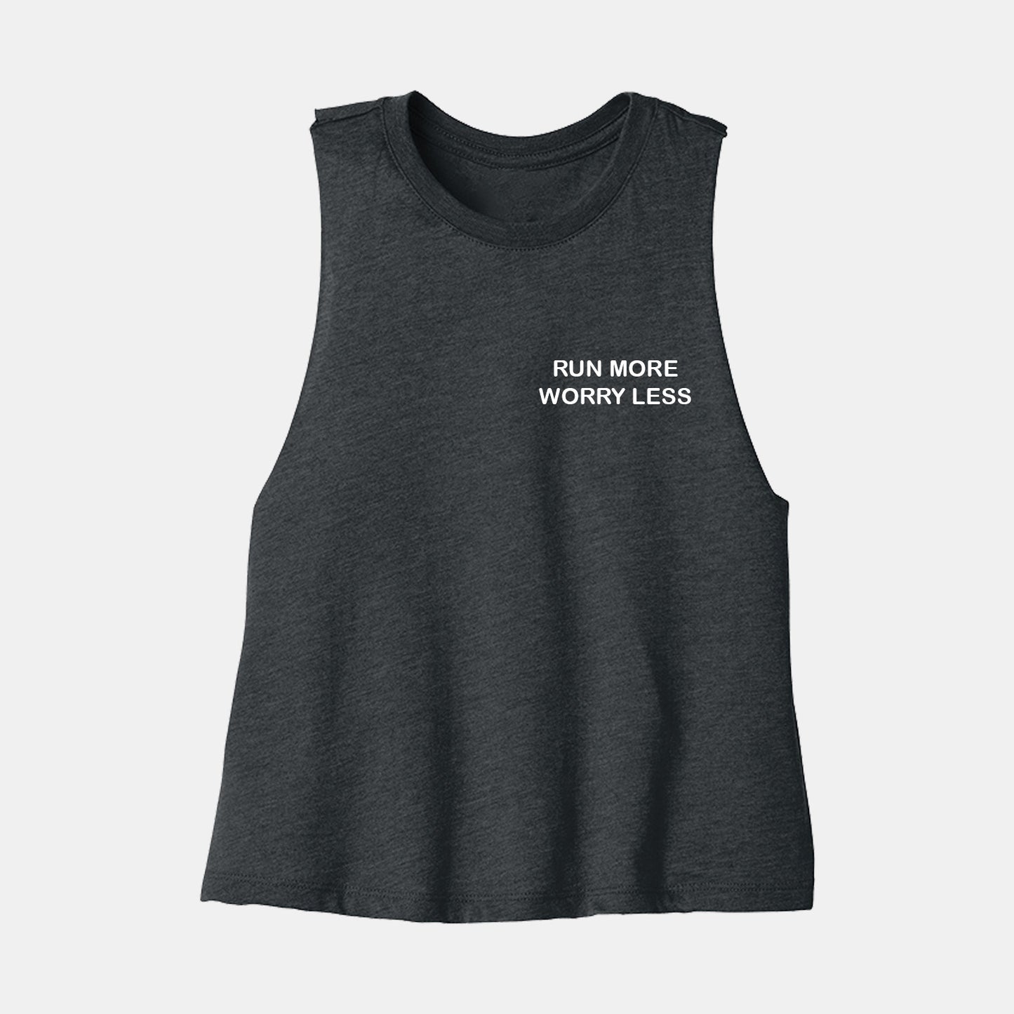 Run More Worry Less Crop Tank