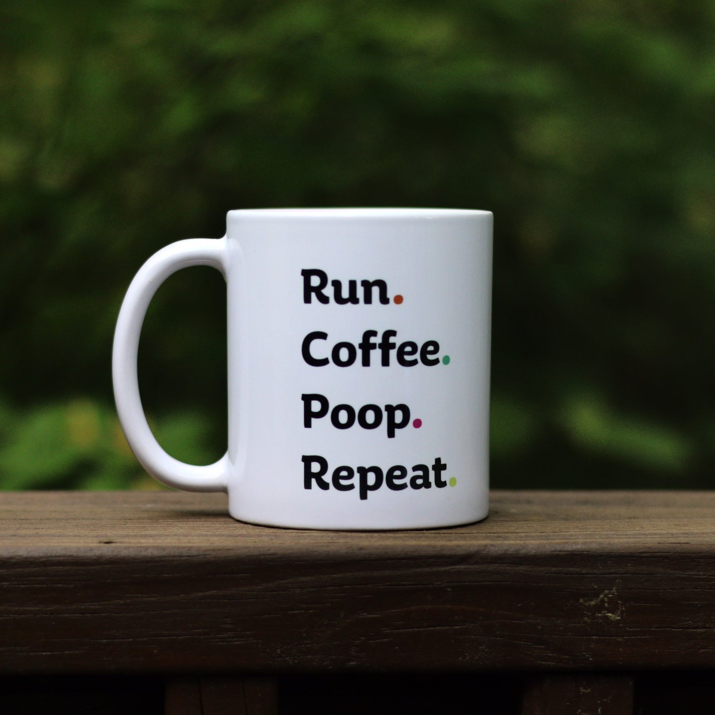 Run. Coffee. Poop. Repeat. Mug