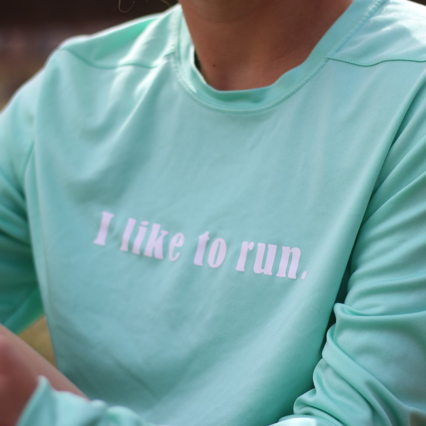 I Like To Run Performance Long Sleeve